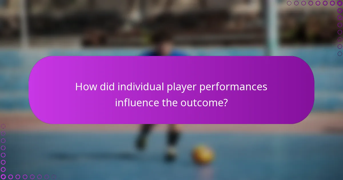 How did individual player performances influence the outcome?