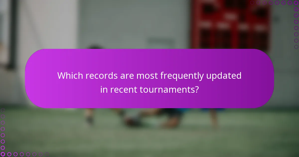 Which records are most frequently updated in recent tournaments?
